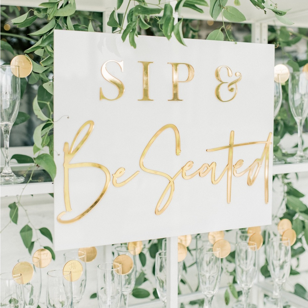 Sip & Be Seated wedding signage